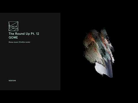 GOME - House music (Cinthie remix)