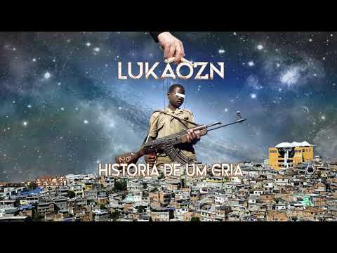 LukãoZN - História De Um Cria