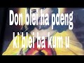 Don Blei Ha Pdeng Ki Blei Ba Kum U Blei Jong Ngi