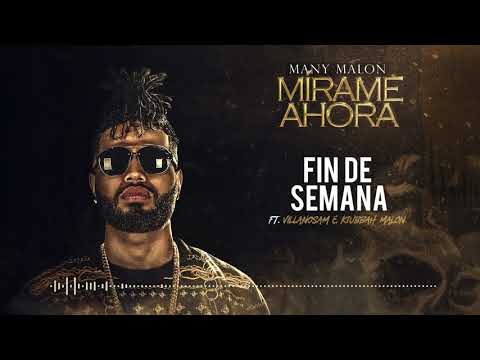 Many Malon - Fin De Semana Ft.Villanosam, Kiubbah Malon