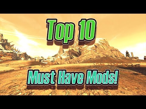 Borderlands 2: Top 10 Must Have Mods! (In No Order)