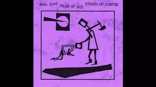 Anal Cunt / Fear Of God / Stench Of Corpse ‎– 3 Way Split (full split)