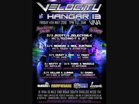 Velocity Vs Hangar 13 - 4th May 2018 - Dj's Scott & Selector-C - Mc's Techno-T & Jet