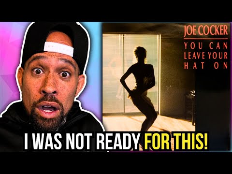 Rapper FIRST time REACTION to Joe Cocker - You Can Leave Your Hat On! I wasn't ready lol...