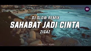 Download lagu Dj Slow Remix !! Sahabat Jadi Cinta - Zigaz (Zamproject Remix) mp3 Download lagu Dj Slow Remix !! Sahabat Jadi Cinta - Zigaz (Zamproject Remix) mp3