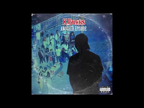 K.Burns & Slim Fuego - Another Episode (Full EP 2025)
