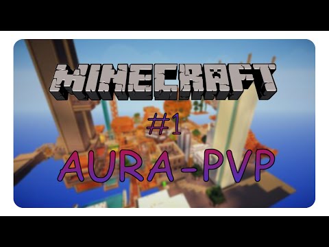 ►MINECRAFT: AURA-PVP #1◄