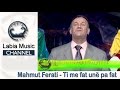 Mahmut Ferati - Ti Me Fat, Une Pa Fat
