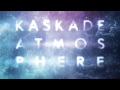 Kaskade - No One Knows Who We Are (Kaskade's Atmosphere Mix) - Atmosphere
