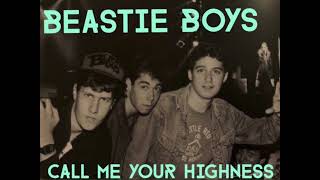 Beastie Boys - That’s It, That’s All Remix ( Call Me Your Highness )( Rediscovered )