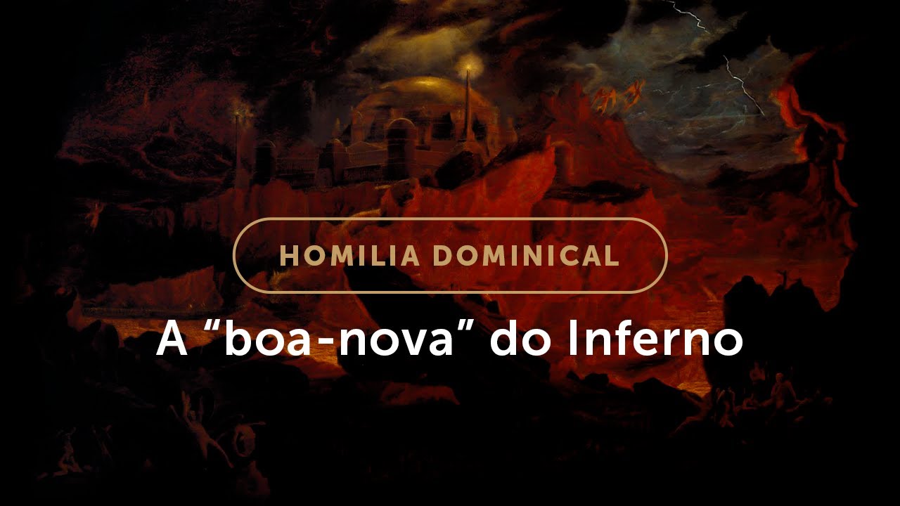 Homilia | Pregar sobre o Inferno é um ato de misericórdia! (2.º Domingo do Advento)