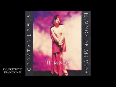 Crystal Lewis HIMNOS DE MI VIDA Full Album HD