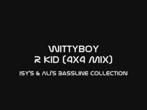 Wittyboy -R Kid (4x4 Mix)