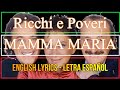 MAMMA MARIA - Ricchi e Poveri 1982 (Letra Español, English Lyrics, Testo italiano)