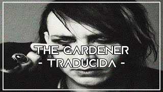 Marilyn Manson - The Gardener (Subtitulada al español)