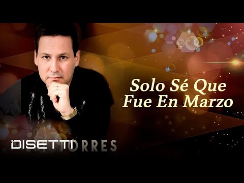 Max Torres - Solo Se Que Fue En Marzo (Audio Oficial)