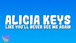 Alicia Keys - Like You'll Never See Me Again