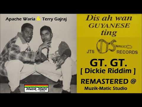 Terry Gajraj & Apache Waria - GT GT ( Dickie Riddim ) Remastered by Muzik-Matic