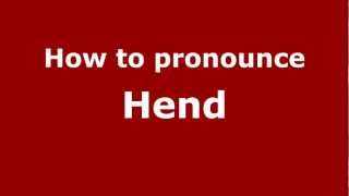 How to pronounce Hend