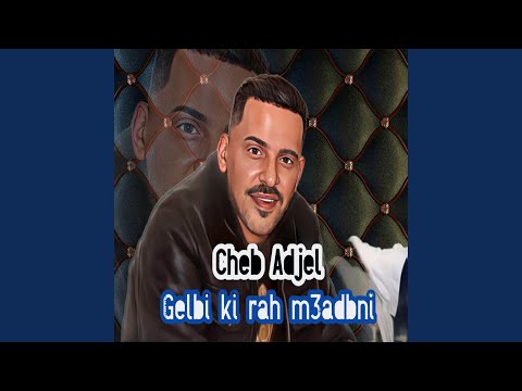 Gelbi Ki Rah M3adbni