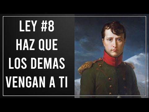 Ley #8 - HAZ QUE LOS DEMÁS VENGAN A TI - Las 48 Leyes del Poder