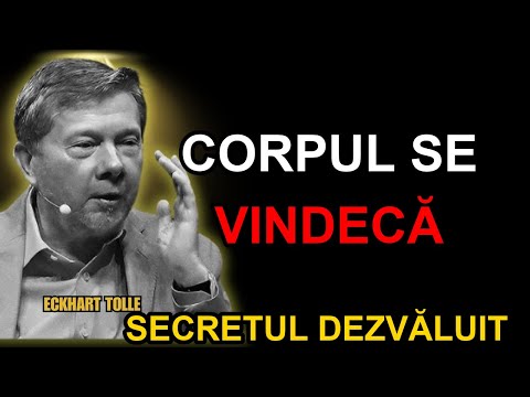 Descoperă acest SECRET și Corpul Tău va Începe să se AUTO-Vindece |Eckhart Tolle