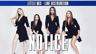 Little Mix - Notice ~ Line Distribution