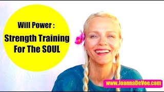 Exercising Your Will : Strength Training For The Soul (Ego Development + The Solar Plexus Chakra)