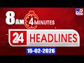 4 Minutes 24 Headlines 8 AM 15 2 2026 TV9