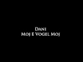 Ramadan Krasniqi (Dani) - Moj E Vogel Moj