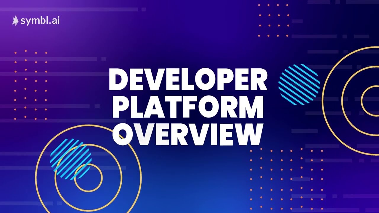 Symbl.ai New Developer Platform Overview