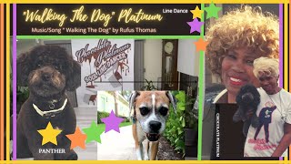 "WALKING THE DOG" LINE  DANCE    with INSTRUCTIONAL STEPS called out by CHOCOLATE PLATINUM