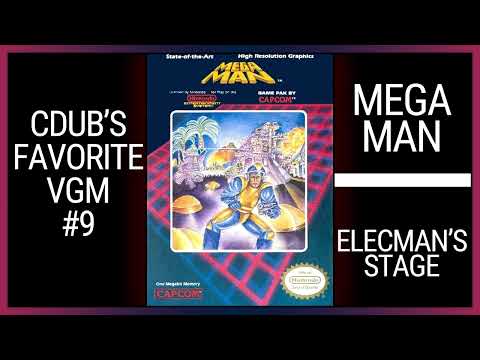 VGM 9 - Mega Man  - Elecman's Stage (Cdub's Favorite VGM)