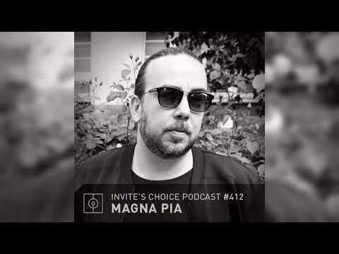Invite's Choice Podcast 412 - Magna Pia