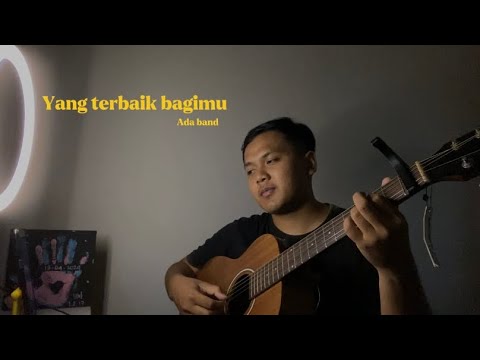 Yang terbaik bagimu - Ada band // (Cover) ahdanwahyudn_ #yangterbaikbagimu #cover