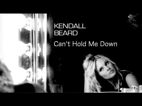 Kendall Beard - Can't Hold Me Down (Official Video)