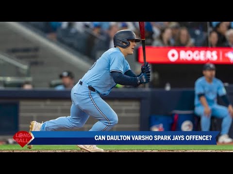 Long Ball Can Daulton Varsho spark Jays offence?