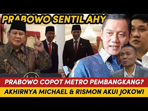 PRABOWO SENTIL AHY SECARA LANGSUNG! MICHAEL & RISMON AKUI JOKOWI!