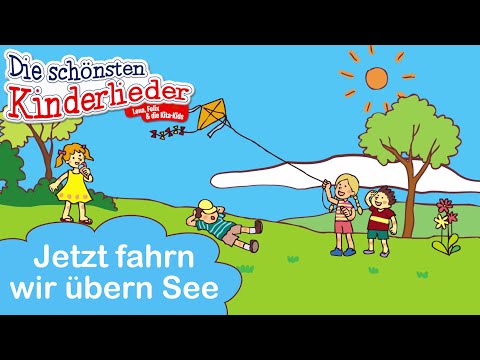 Jetzt fahrn wir übern See | Kinderlied mit Text zum mitsingen