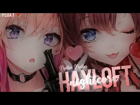 Nightcore 彡 Hayloft - Mother Mother ❪ lyrics ❫