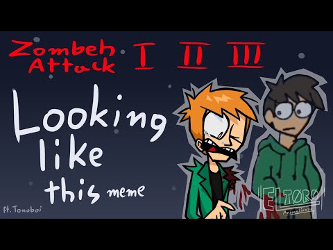 Looking like this | Eddsworld Zombeh Attack | (Collab w @Tonoboi )