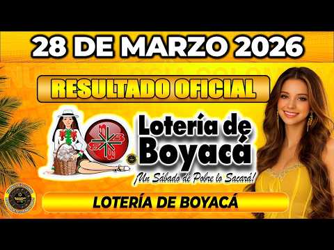 🔥 RESULTADO LOTERÍA DE BOYACÁ HOY 28 de MARZO 2026 🟡 VERIFICA TU NÚMERO YA