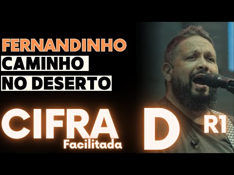 Caminho no Deserto (Way Maker) - Fernandinho - CIFRA FACILITADA (1/2 Tom abaixo "D")