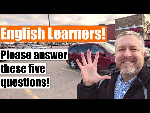 If You're Learning English, Please Answer These 5 Questions for Me