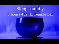 Sleep Soundly With 8 Hours Of 432 Hz Temple Bell Black Screen After 5 Minutes