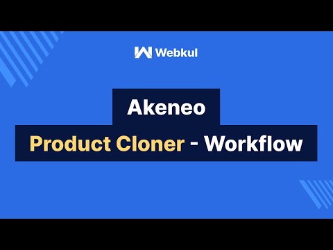 Akeneo Product Cloner - Workflow