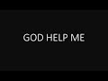 God help me - Unspoken