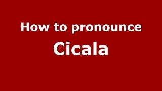 How to pronounce Cicala