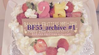 『BANANA FRITTERS A-Go-Go!!!』＃1