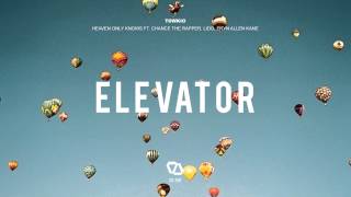 Towkio - Heaven Only Knows Ft. Chance The Rapper, Lido, Eryn Allen Kane